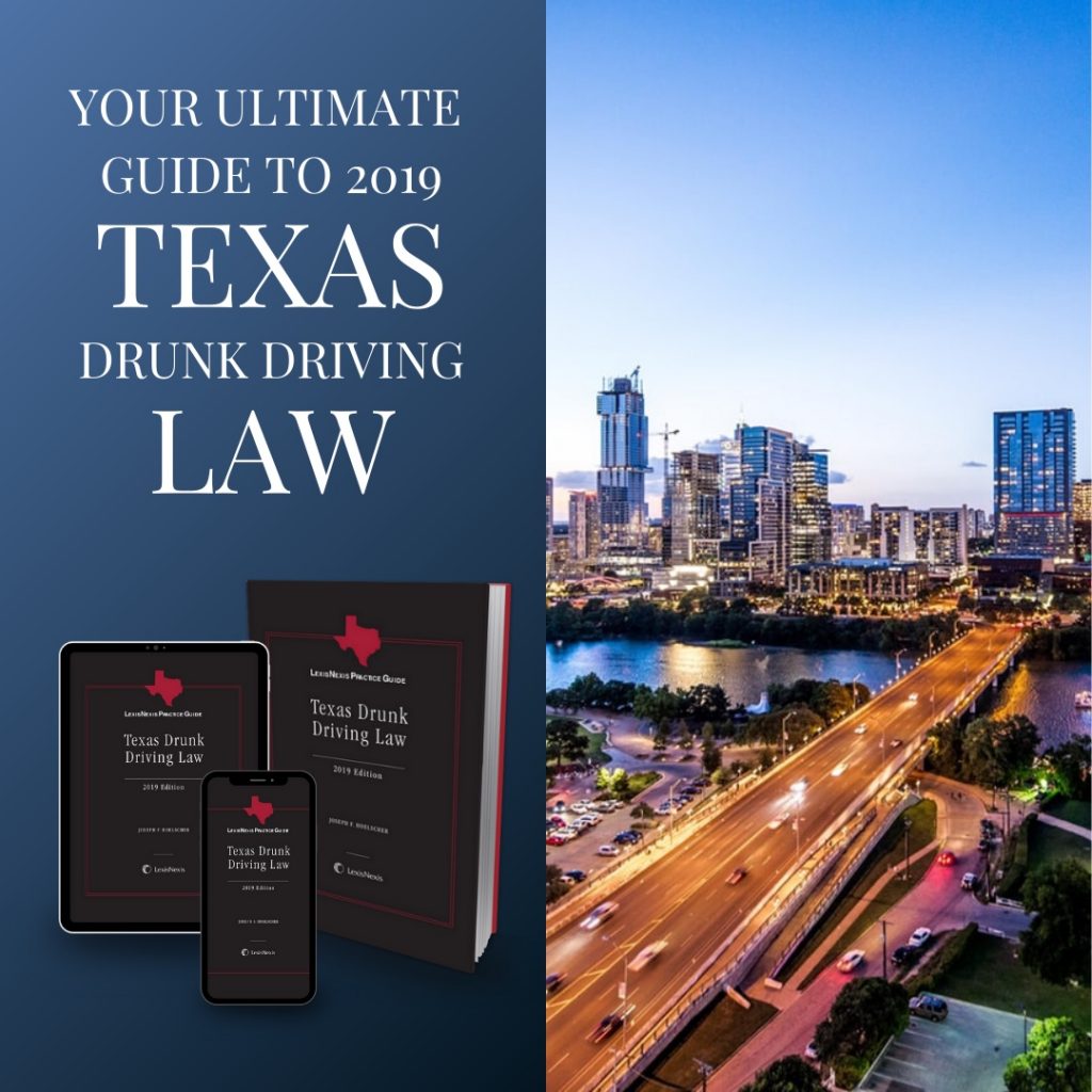 2019 Texas Drunk Driving Law Practice Guide